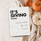Bold typography Friendsgiving invitation template reading It's Giving friends, flat lay with pumpkins and dried leaves